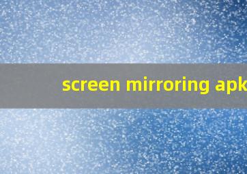 screen mirroring apk